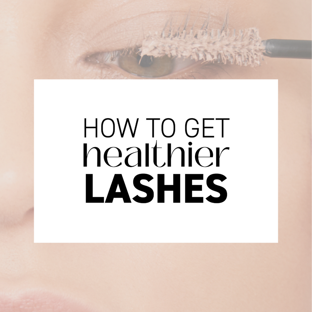 Get Healthier Lashes