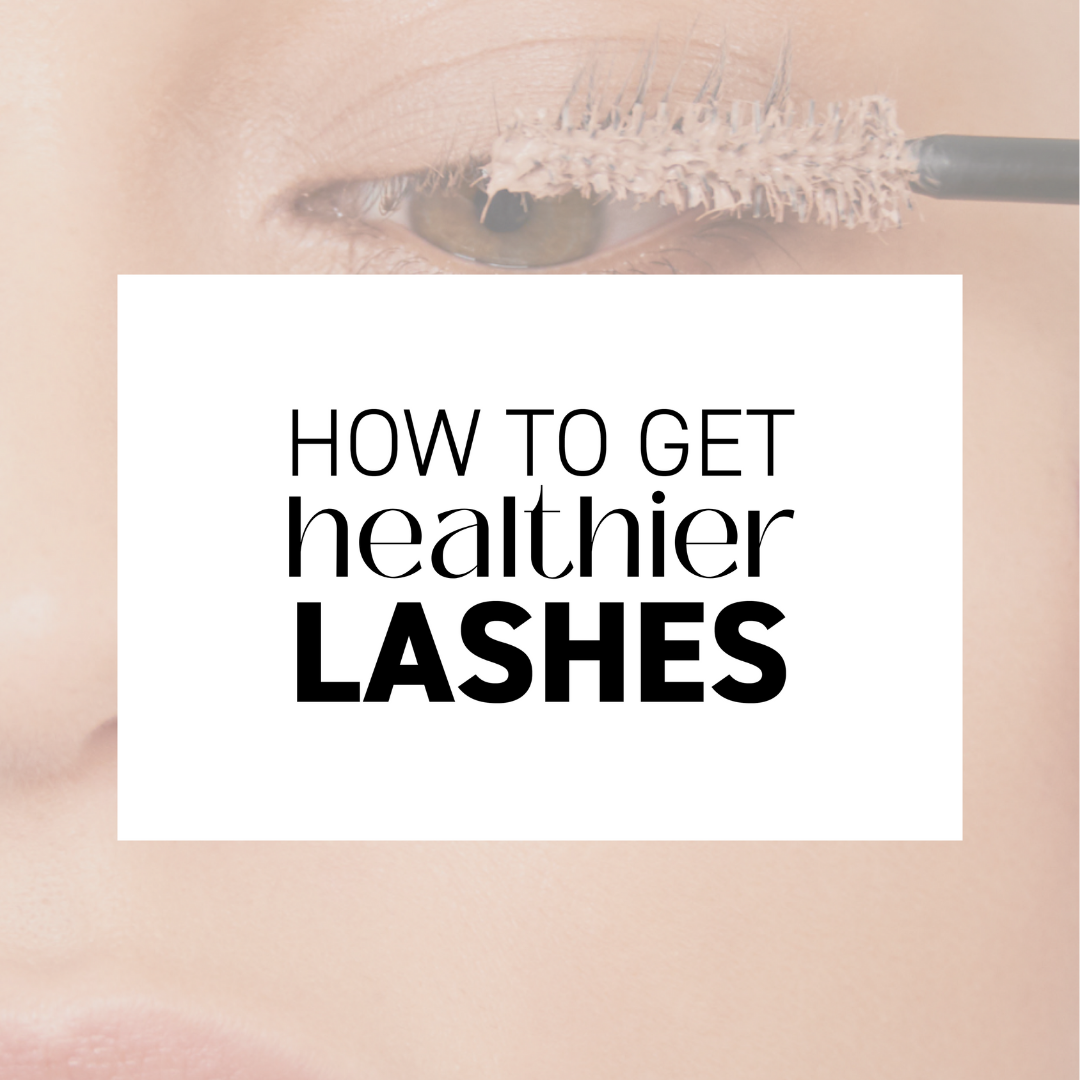 Get Healthier Lashes